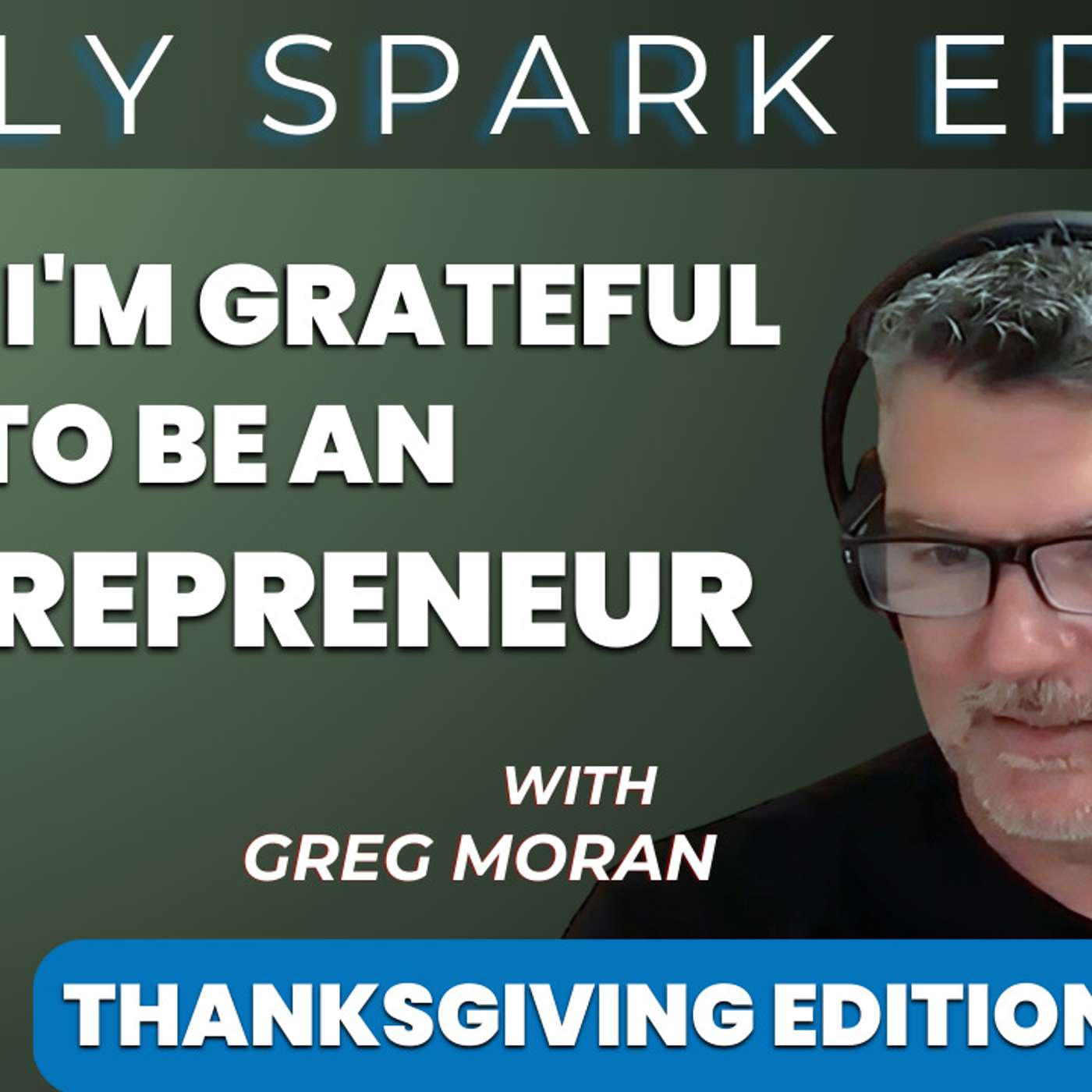 Why I'm Grateful to be an Entrepreneur (Thanskgiving Edition) | TFJ DS E44