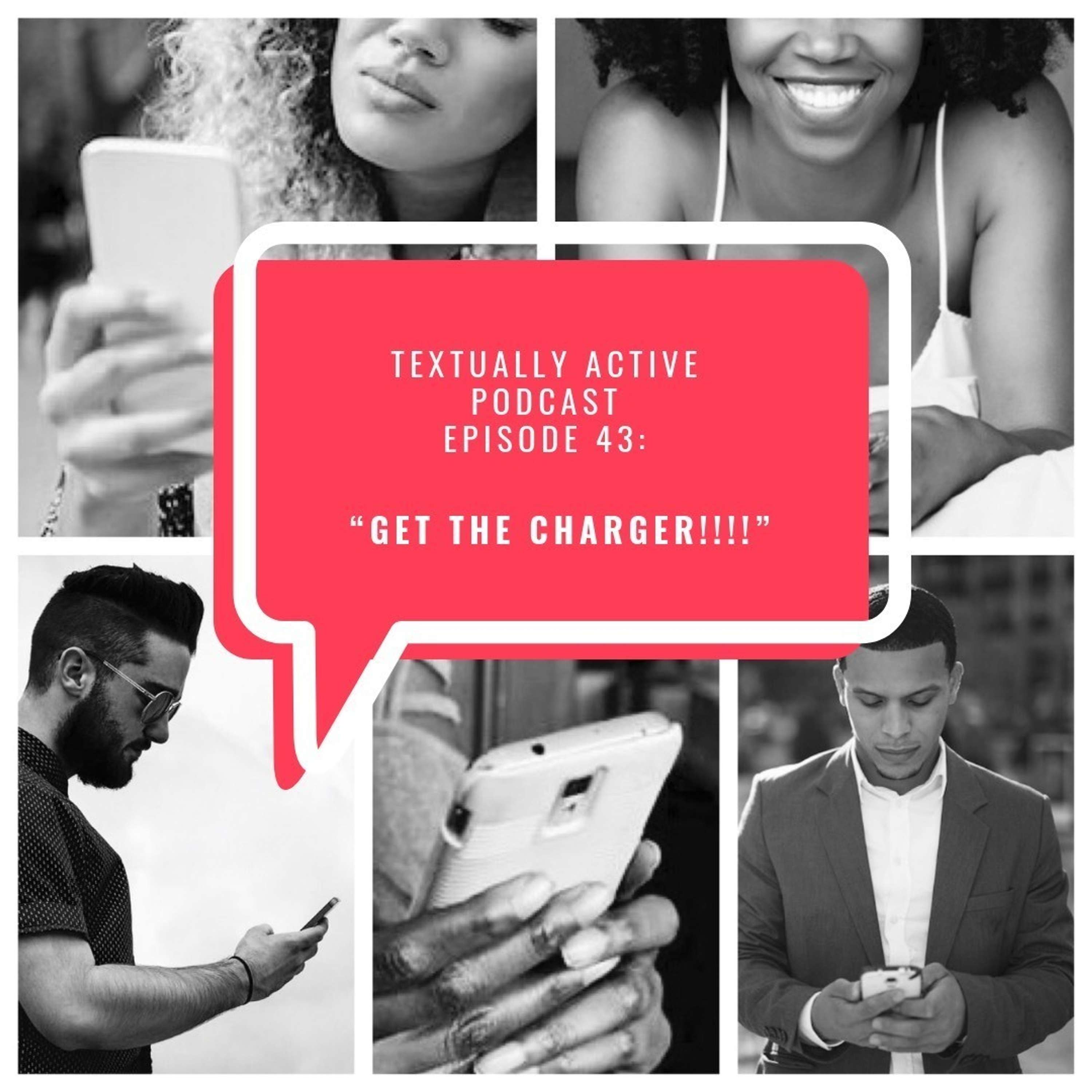 Episode 43 | "GET THE CHARGER!!!!"