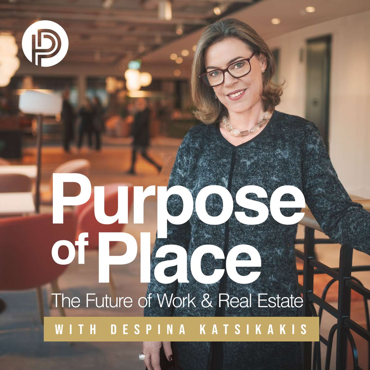 Purpose of Place: The Future of Work & Real Estate