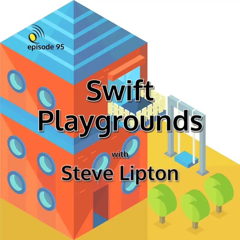 Swift Playgrounds with Steve Lipton