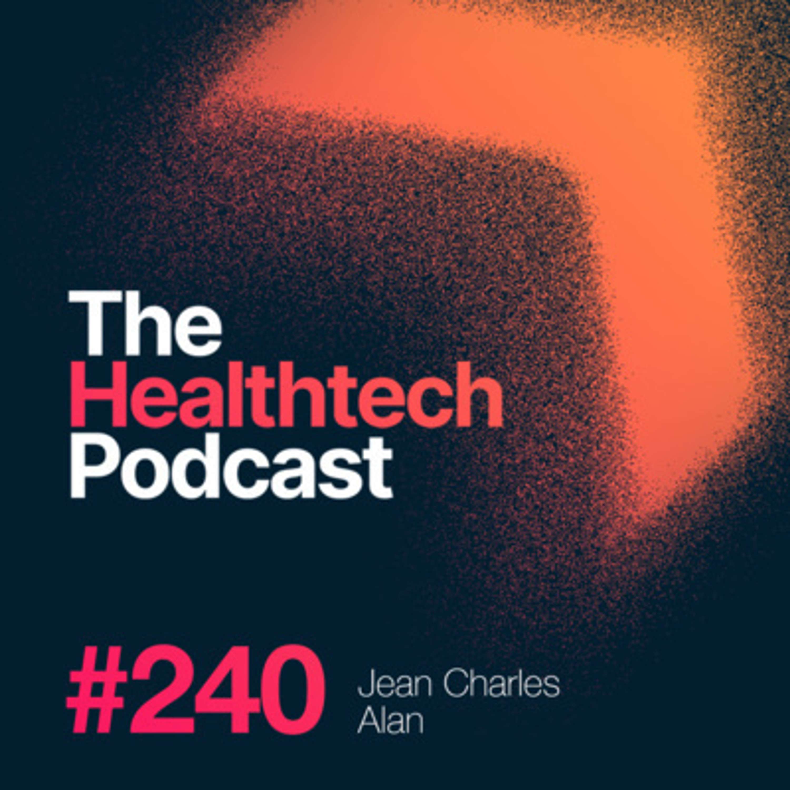 #240 The Story of Alan with CEO Jean-Charles Samuelian-Werve 💺 - podcast episode cover