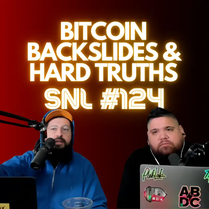 Stacker News Live #124: Bitcoin Backslides & Hard Truths