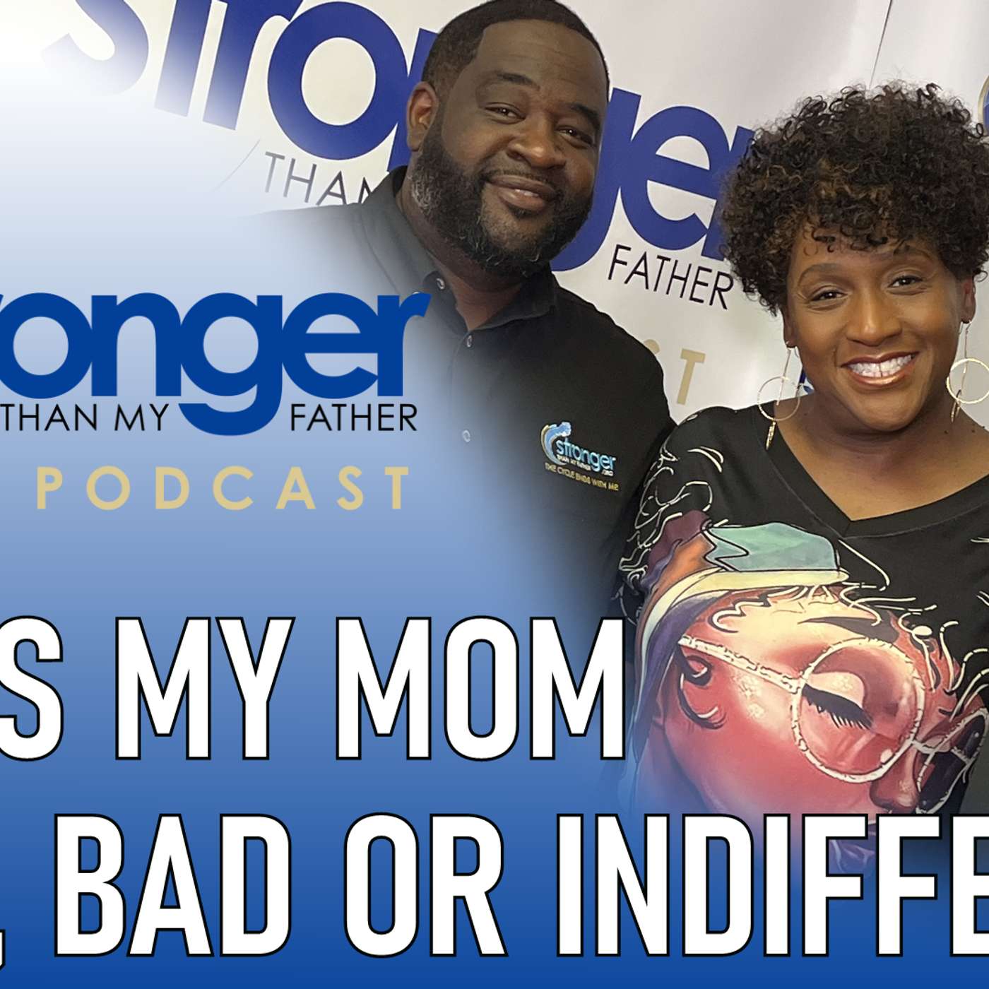 Stronger Than My Father Podcast