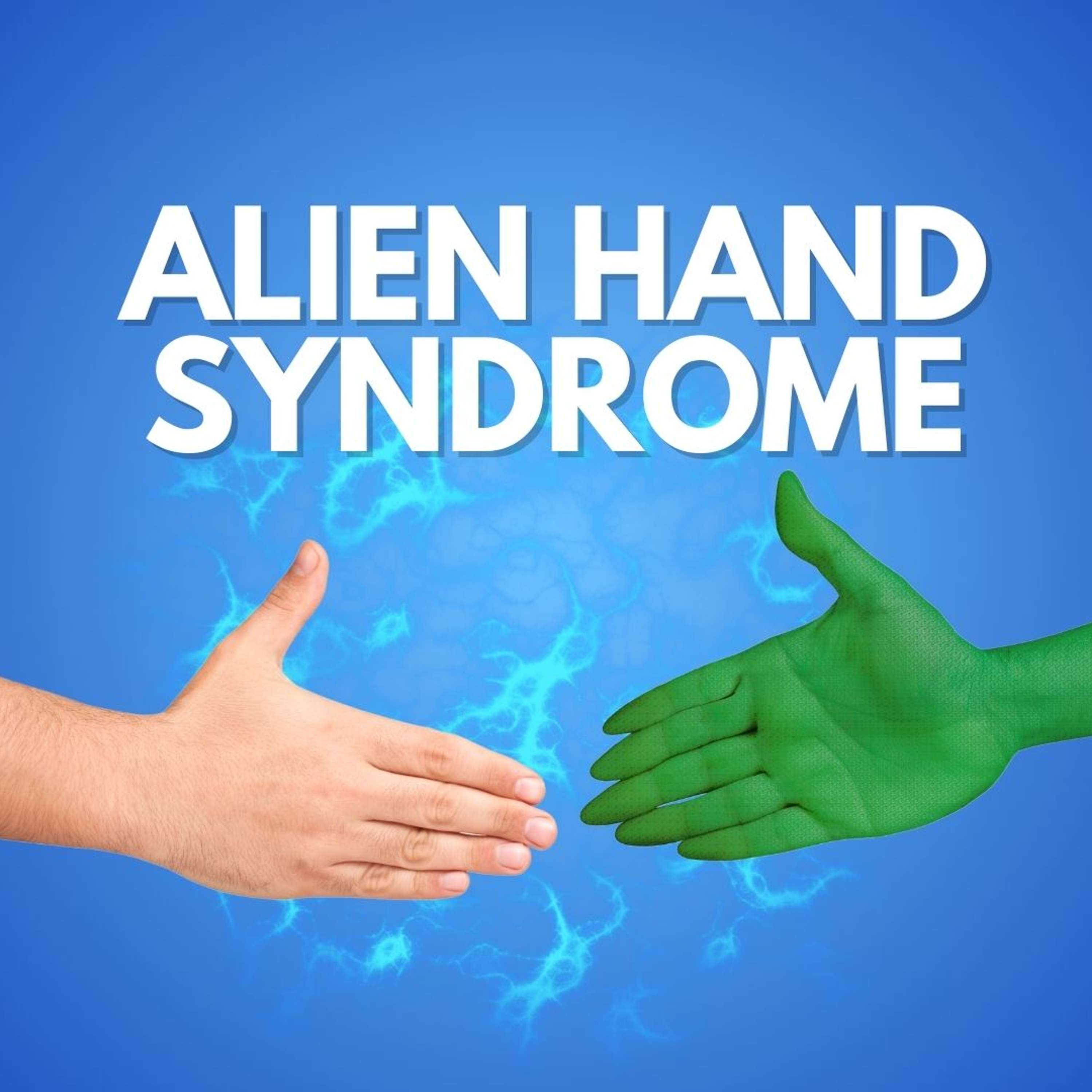 Alien Hand Syndrome: Battle of the Brains