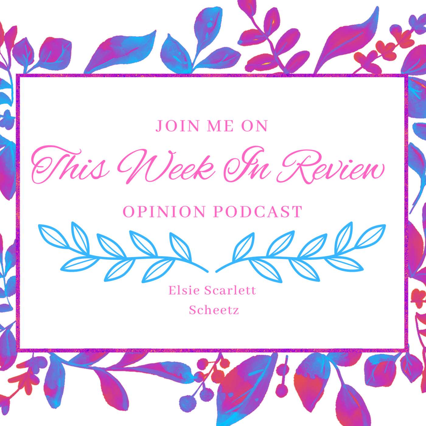 This Week in Review with Elsie