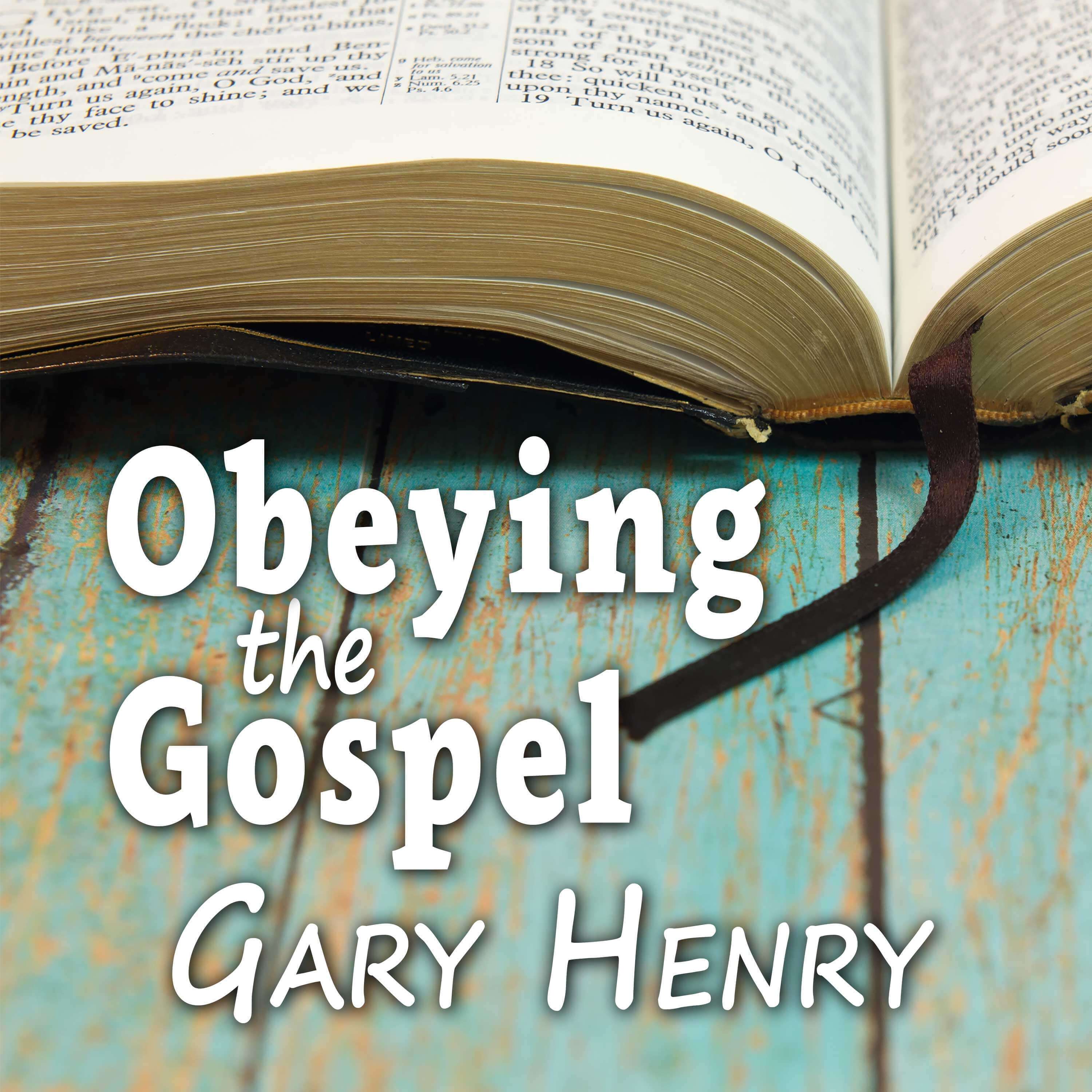 Obeying the Gospel: How (and Why) to Become a Christian