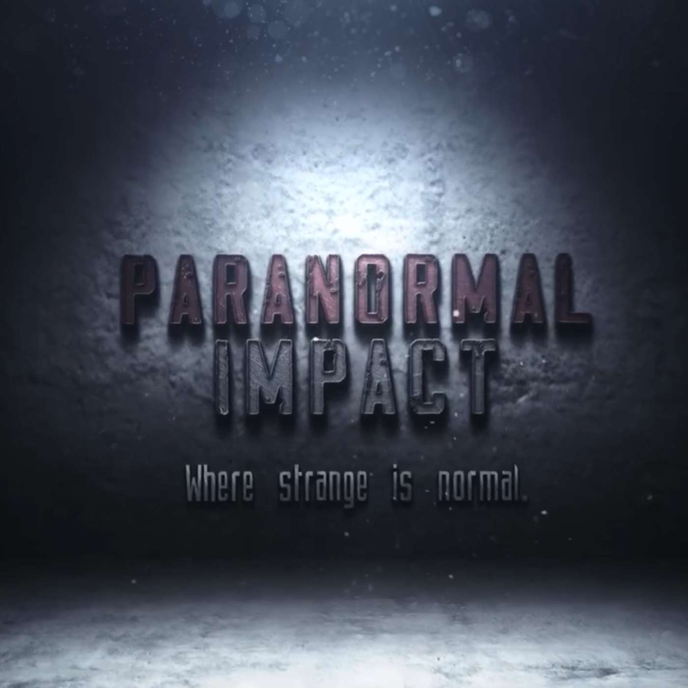 PARANORMAL IMPACT: Where strange is our normal