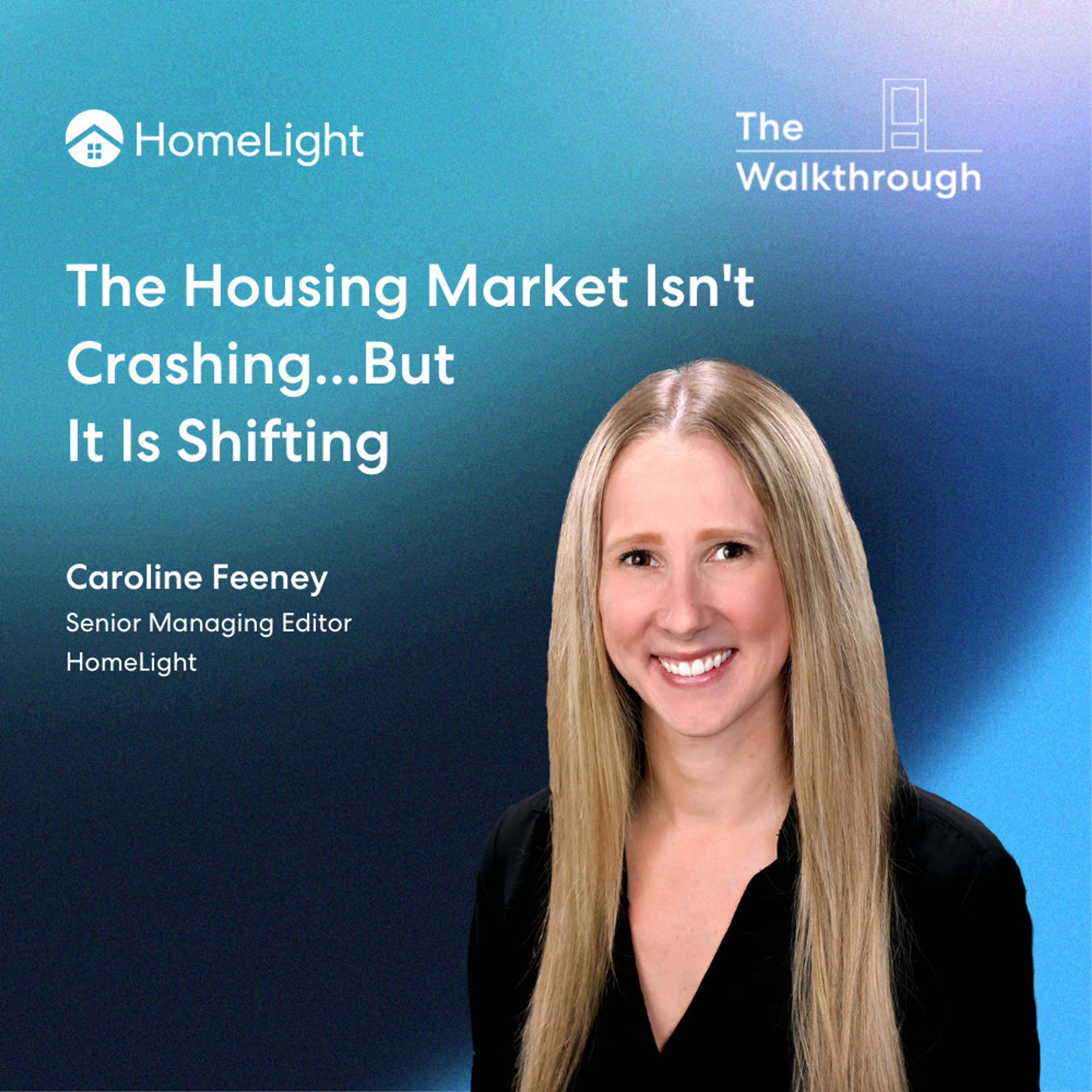 The Walkthrough™ | HomeLight\'s Real Estate Podcast
