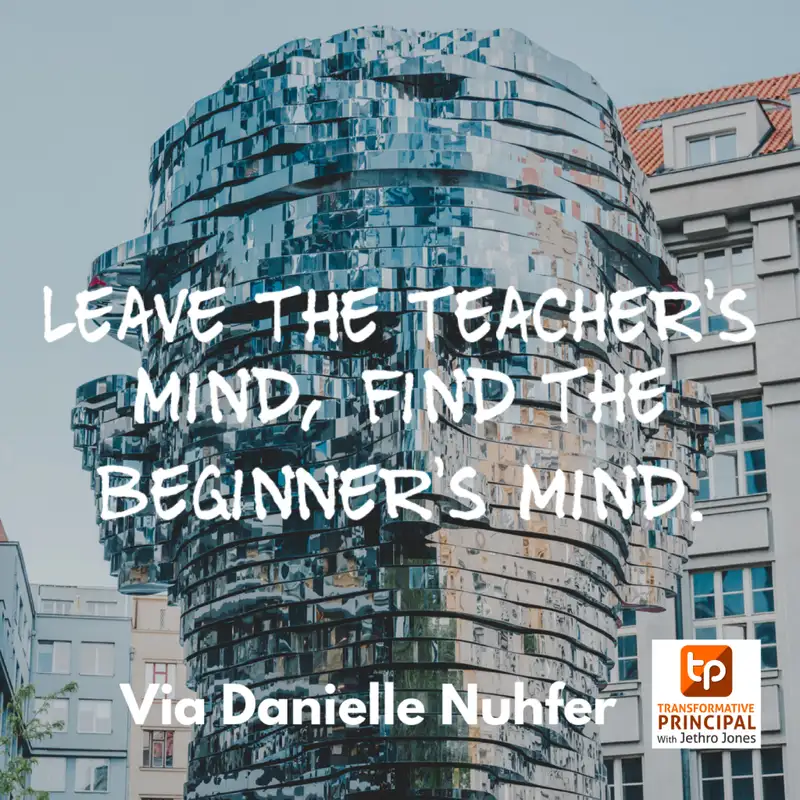 The Path of the Mindful Teacher with Danielle Nuhfer Transformative Principal 447