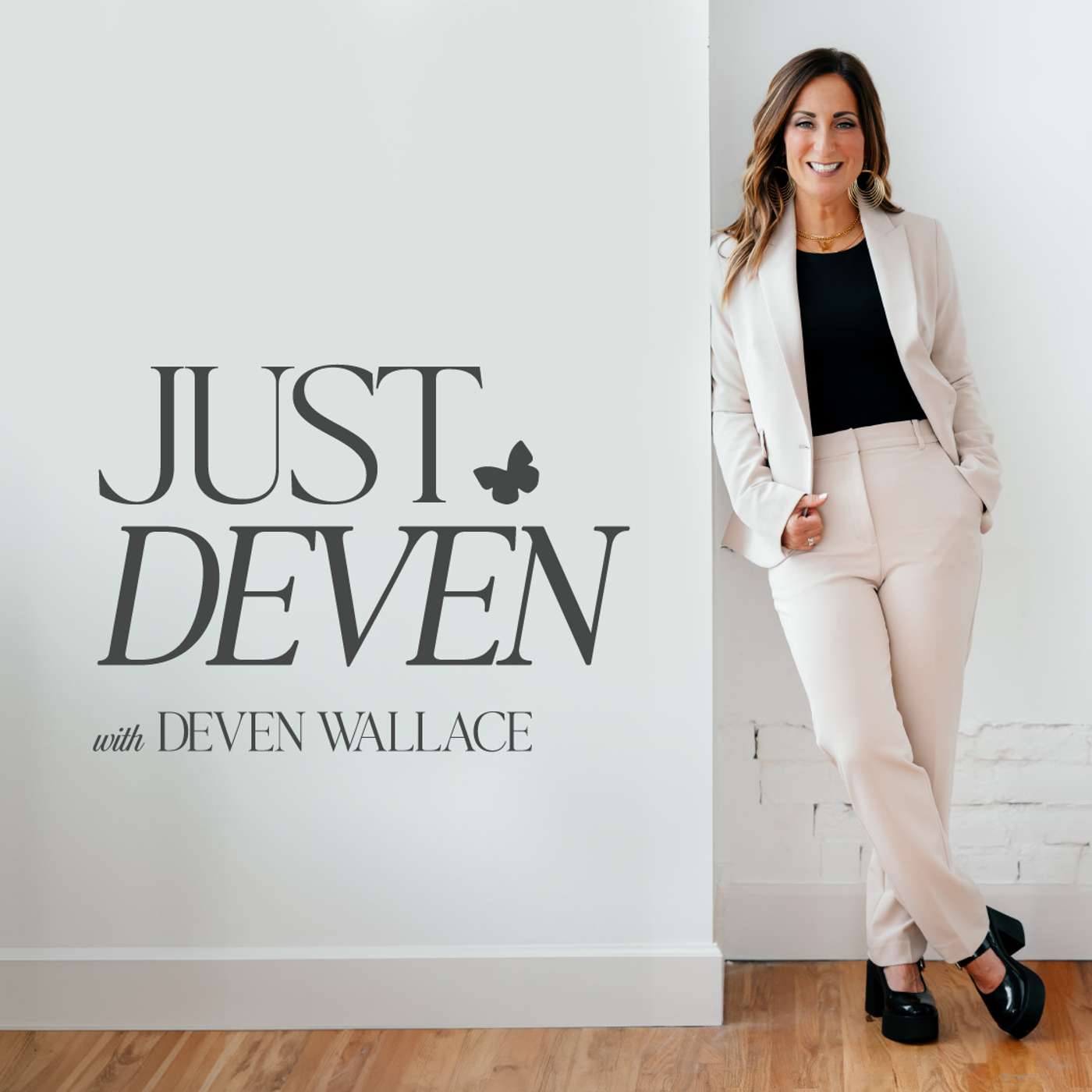 Just Deven with Deven Wallace