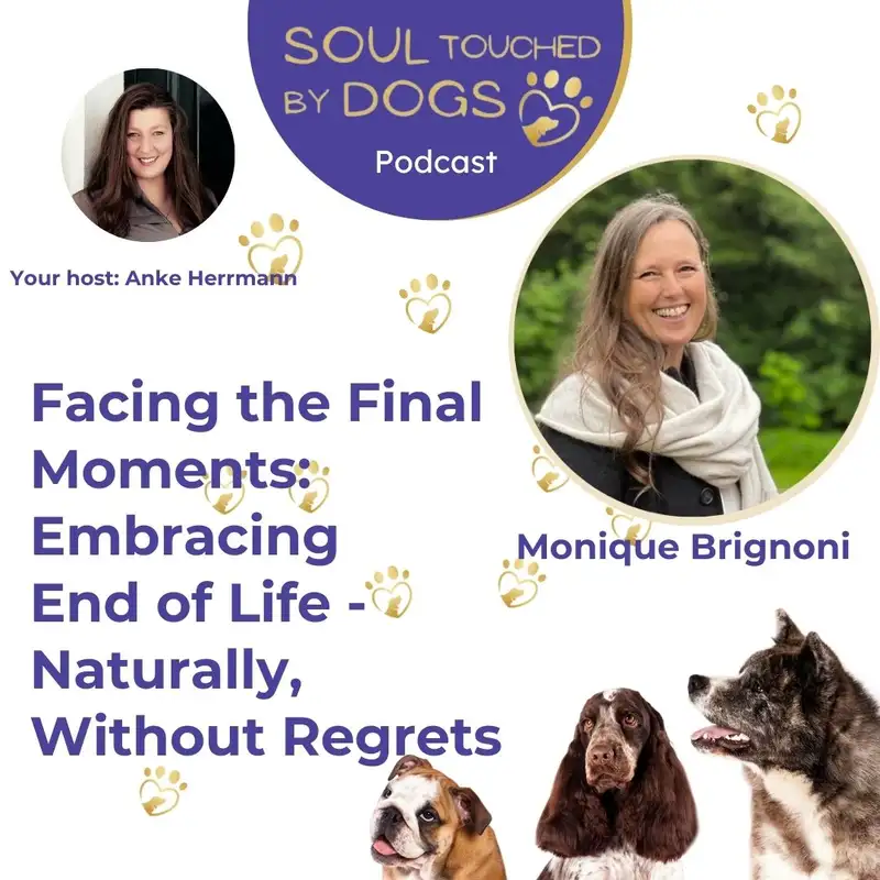 Monique Brignoni - Facing the Final Moments: Embracing End of Life - Naturally, Without Regrets