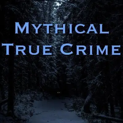 Mythical True Crime