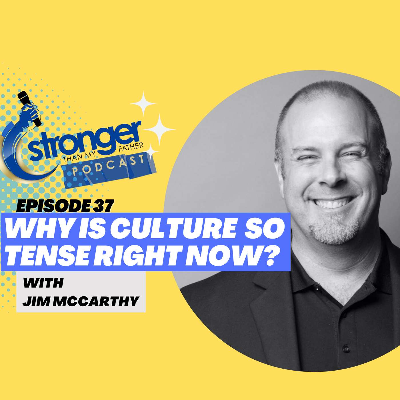 Stronger Than My Father Podcast