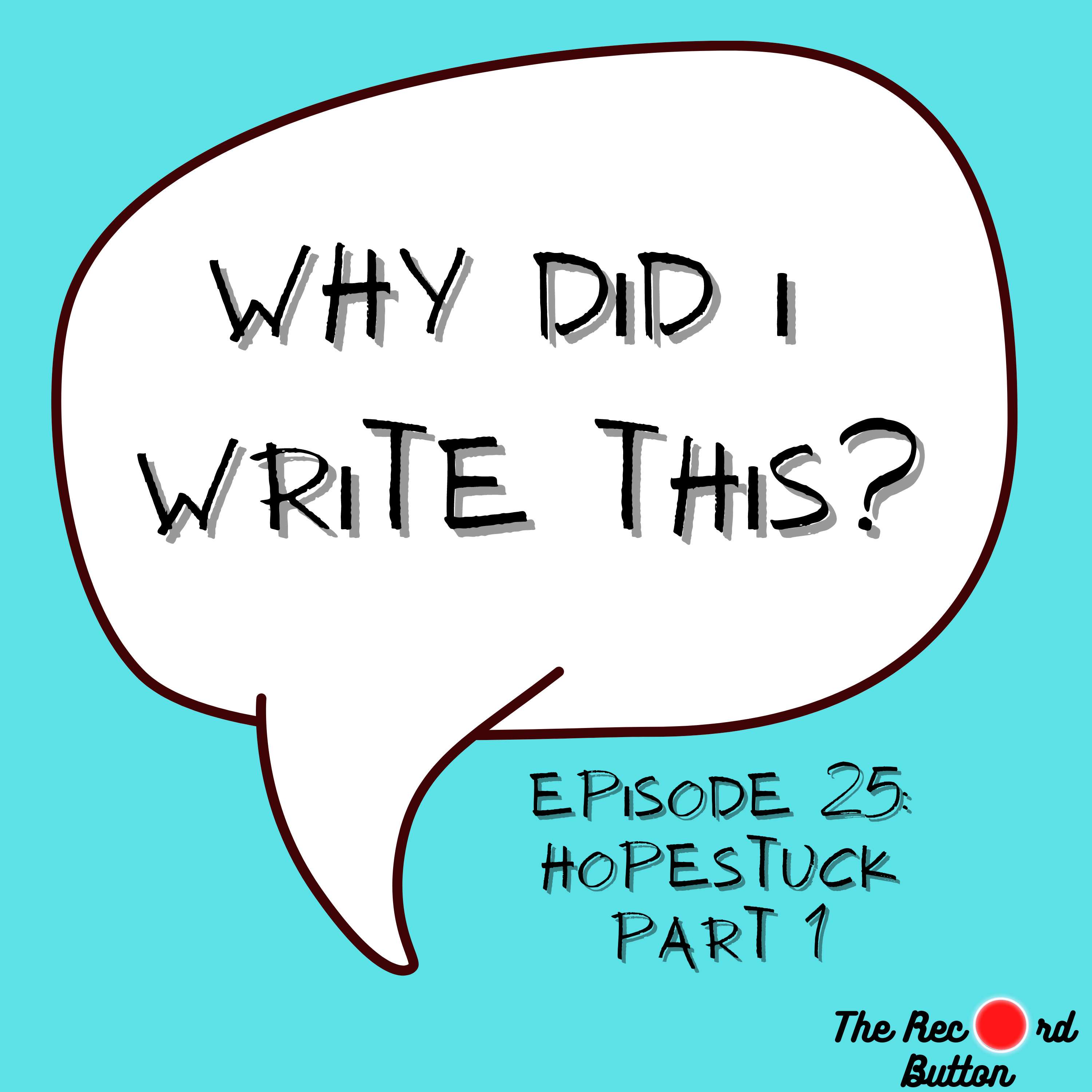 Episode 25: HopeStuck [Part 1]