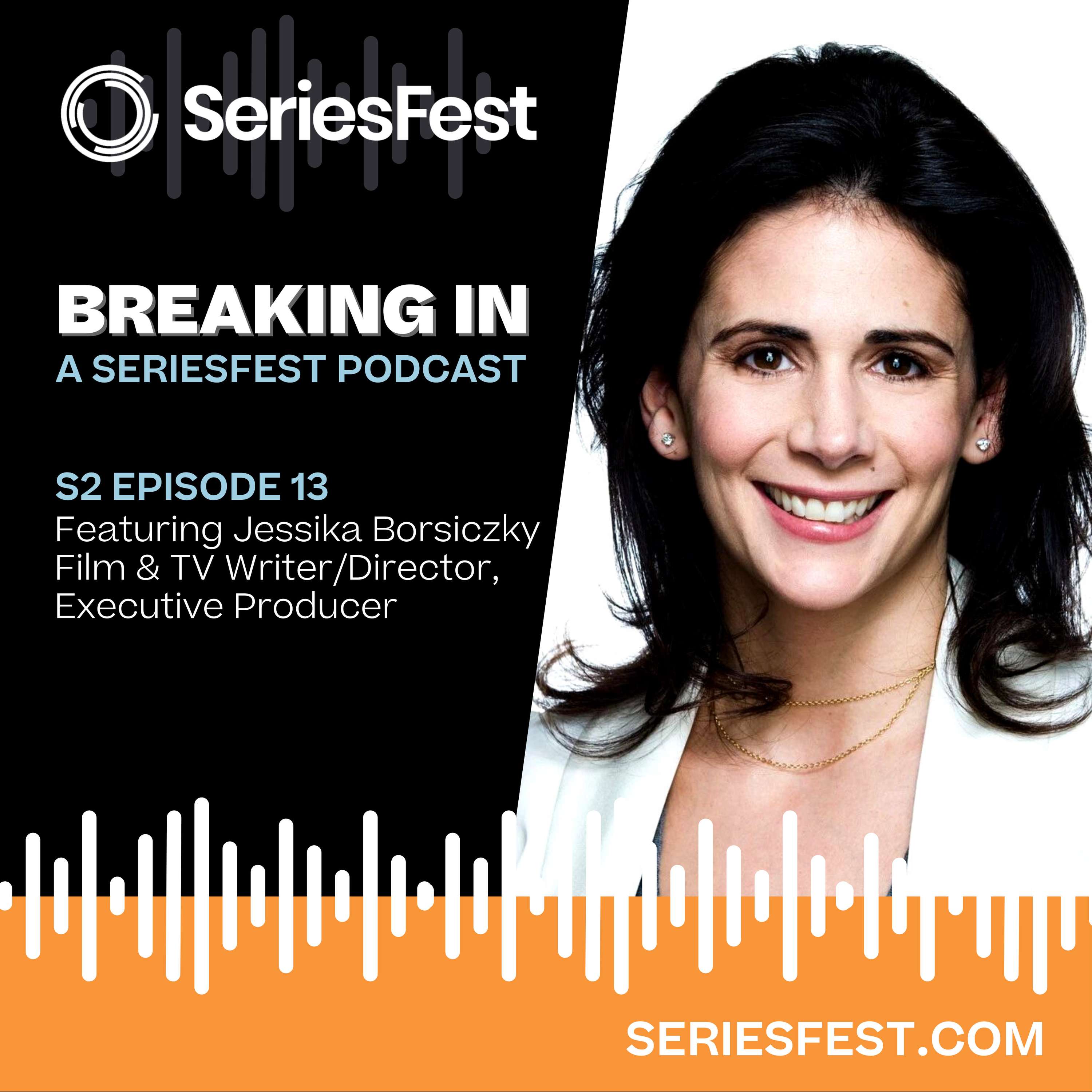 Breaking In: A SeriesFest Podcast