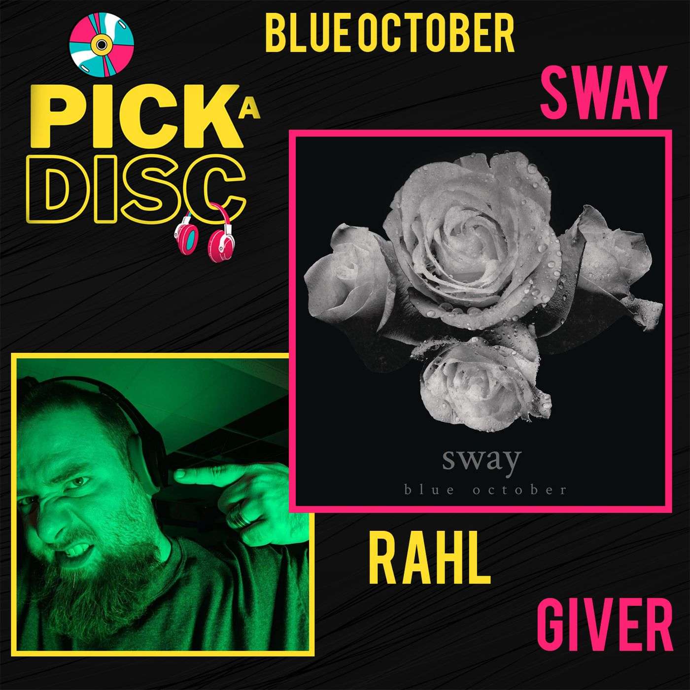 Sway: Blue October with Rahl Giver
