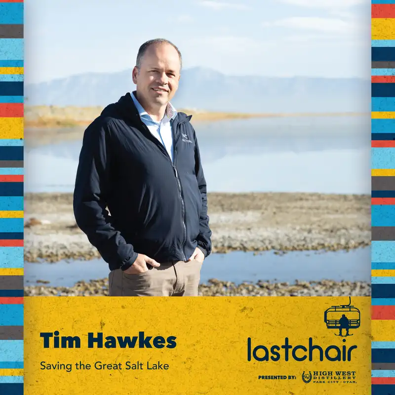 SE4:EP5 - Tim Hawkes: Saving the Great Salt Lake