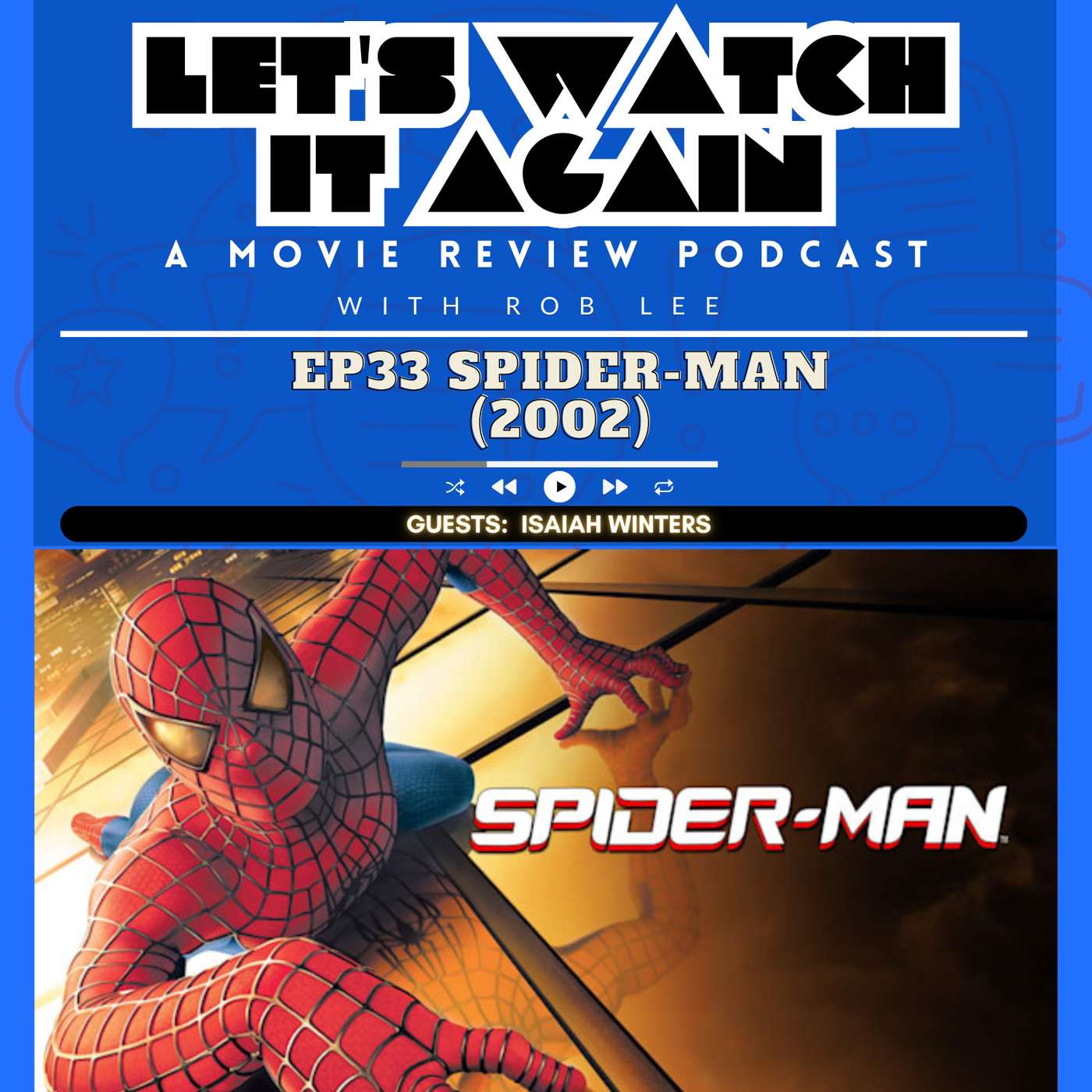 Revisiting Spider-Man (2002) with Isaiah Winters