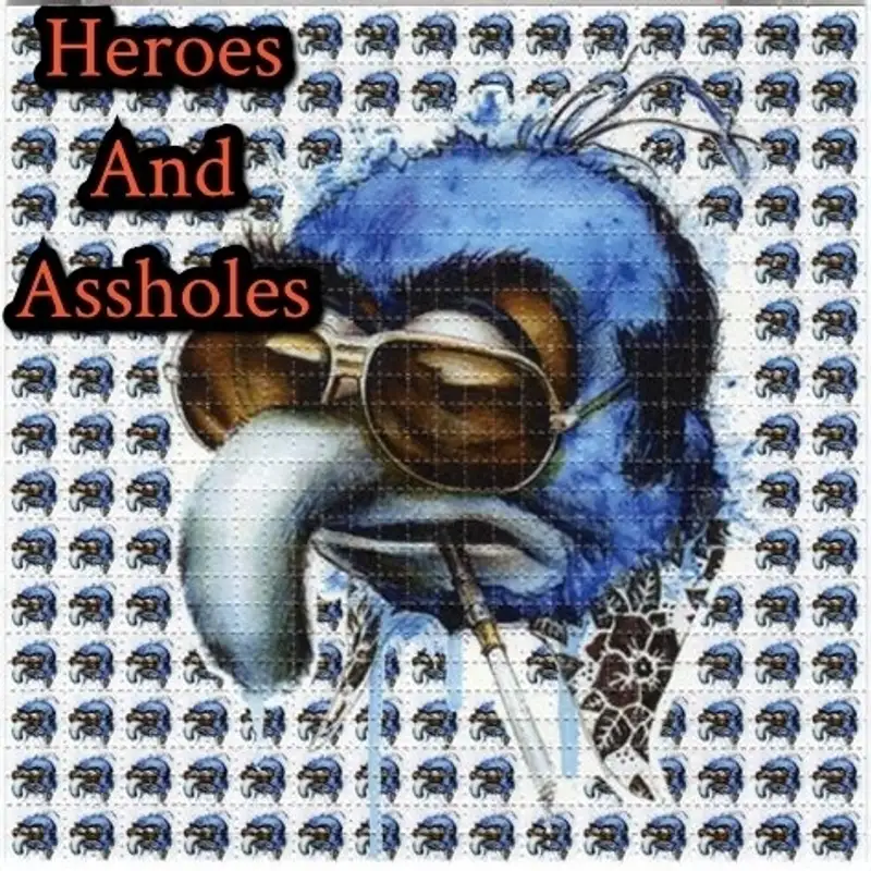 Heroes & Assholes