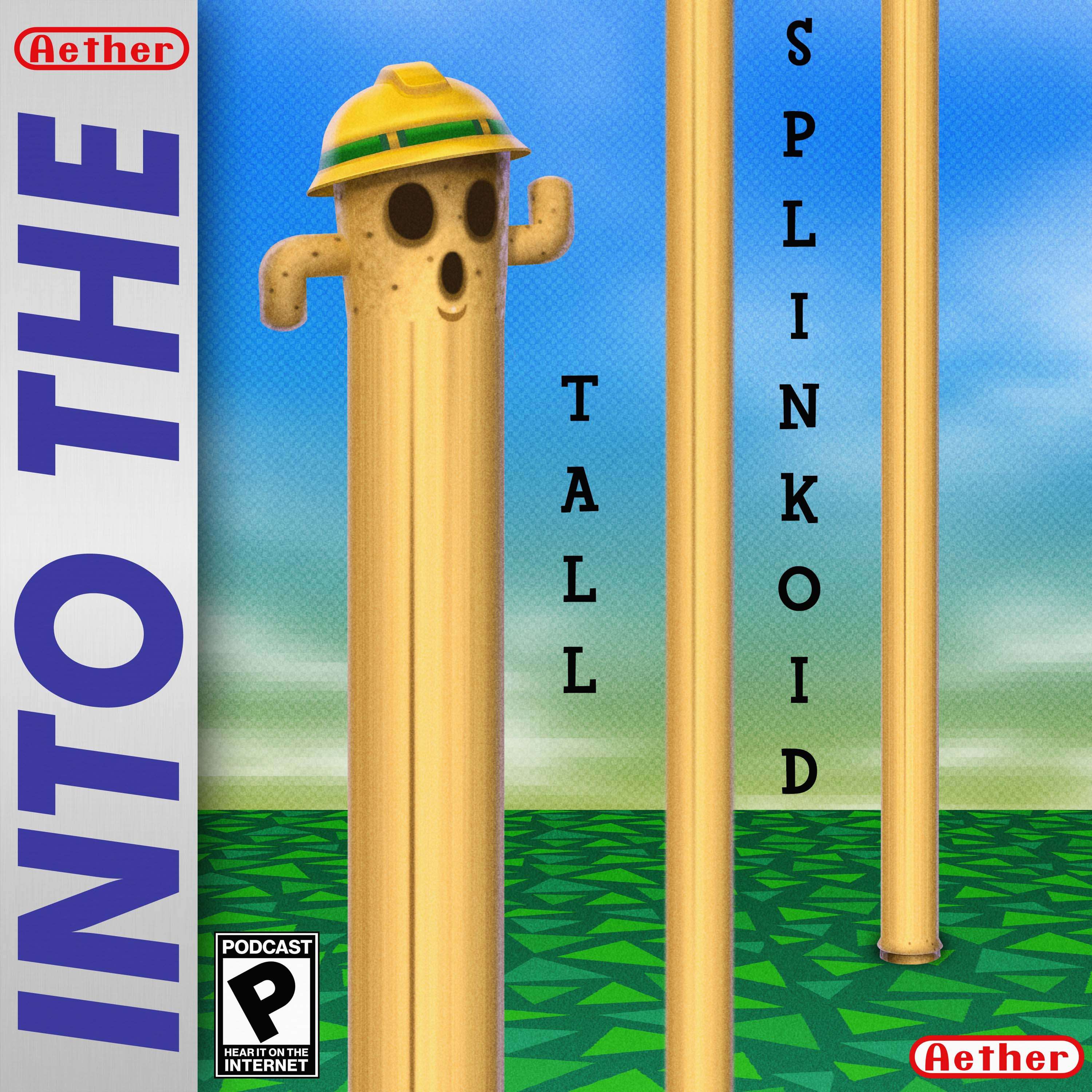 Tall Splinkoid (feat. Dauntless & Animal Crossing) - podcast episode cover