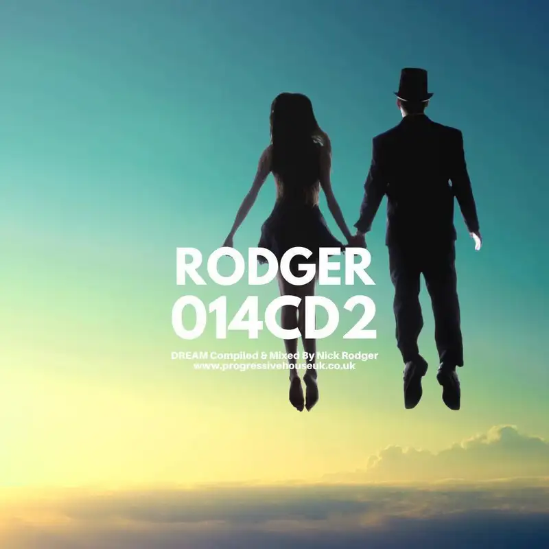 014 CD2 - Dream Compiled & Mixed by Nick Rodger