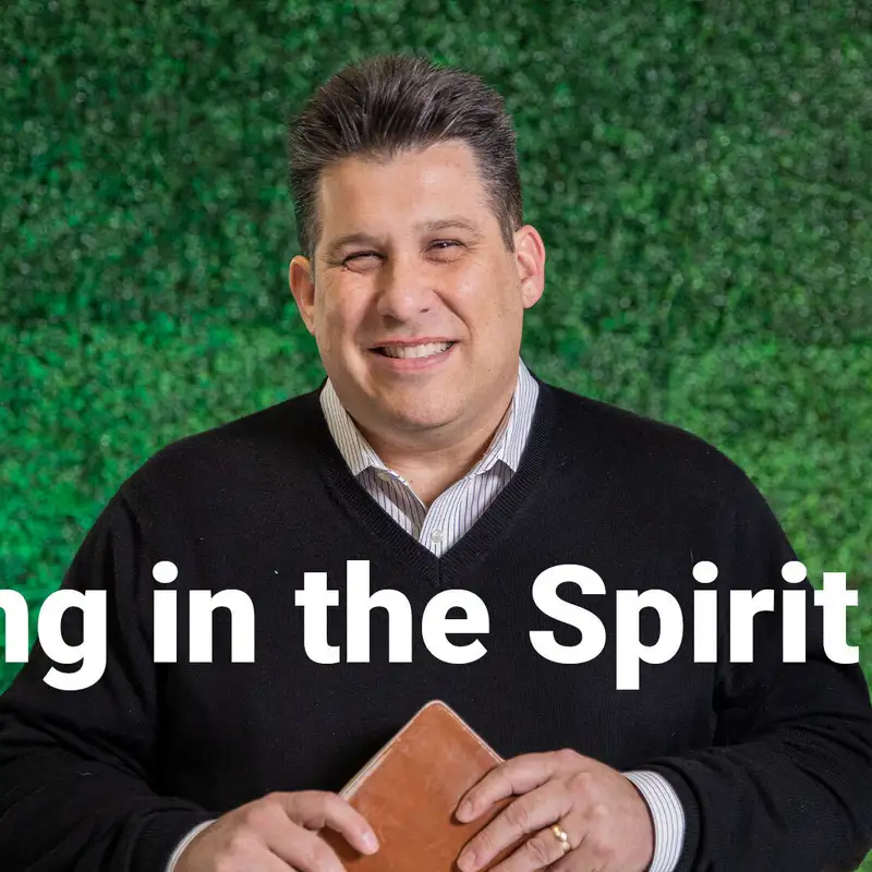 Living in the Spirit | Life in the Spirit | Week 3
