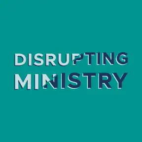 Disrupting Ministry