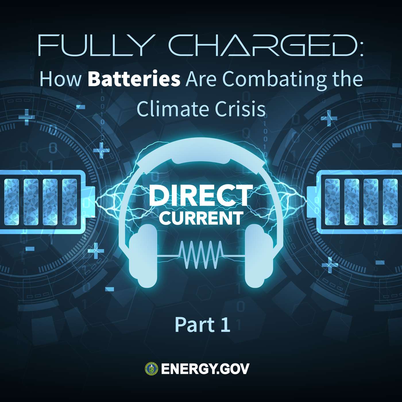 S5 E1: Fully Charged: How Batteries Are Combating the Climate Crisis, Part 1 (REBROADCAST)