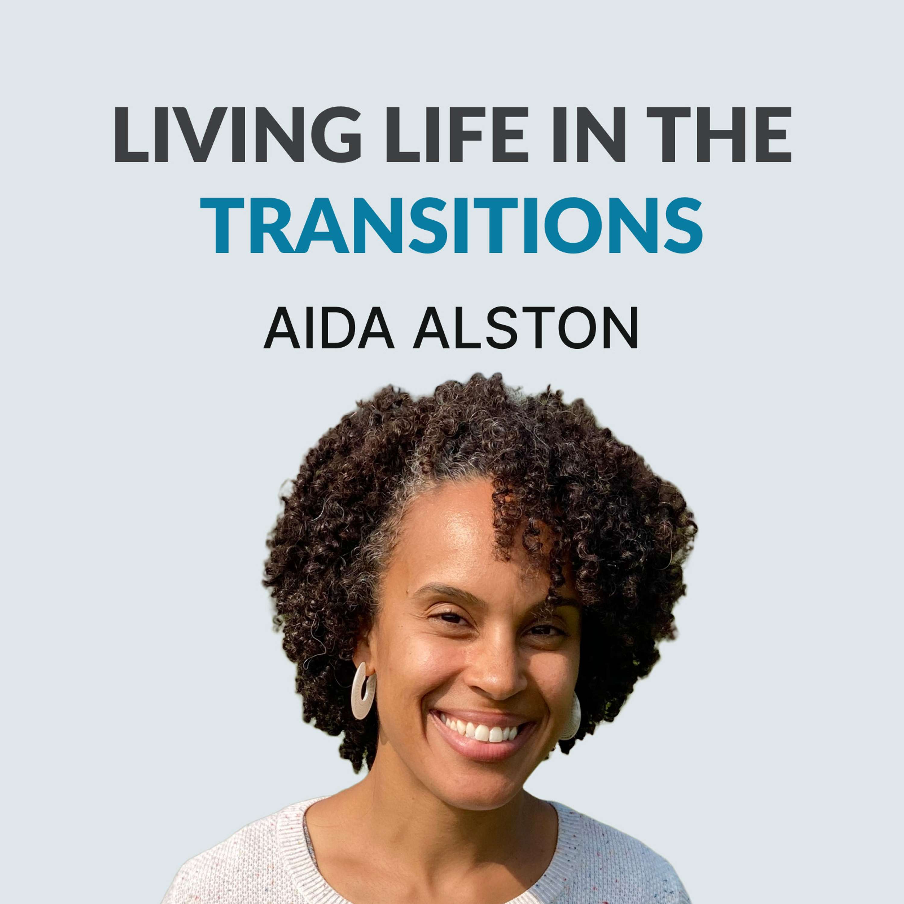 The Nonlinear Life Path: College at 16, Med School in Cuba & Starting Over After Kids - Aida Alston - podcast episode cover