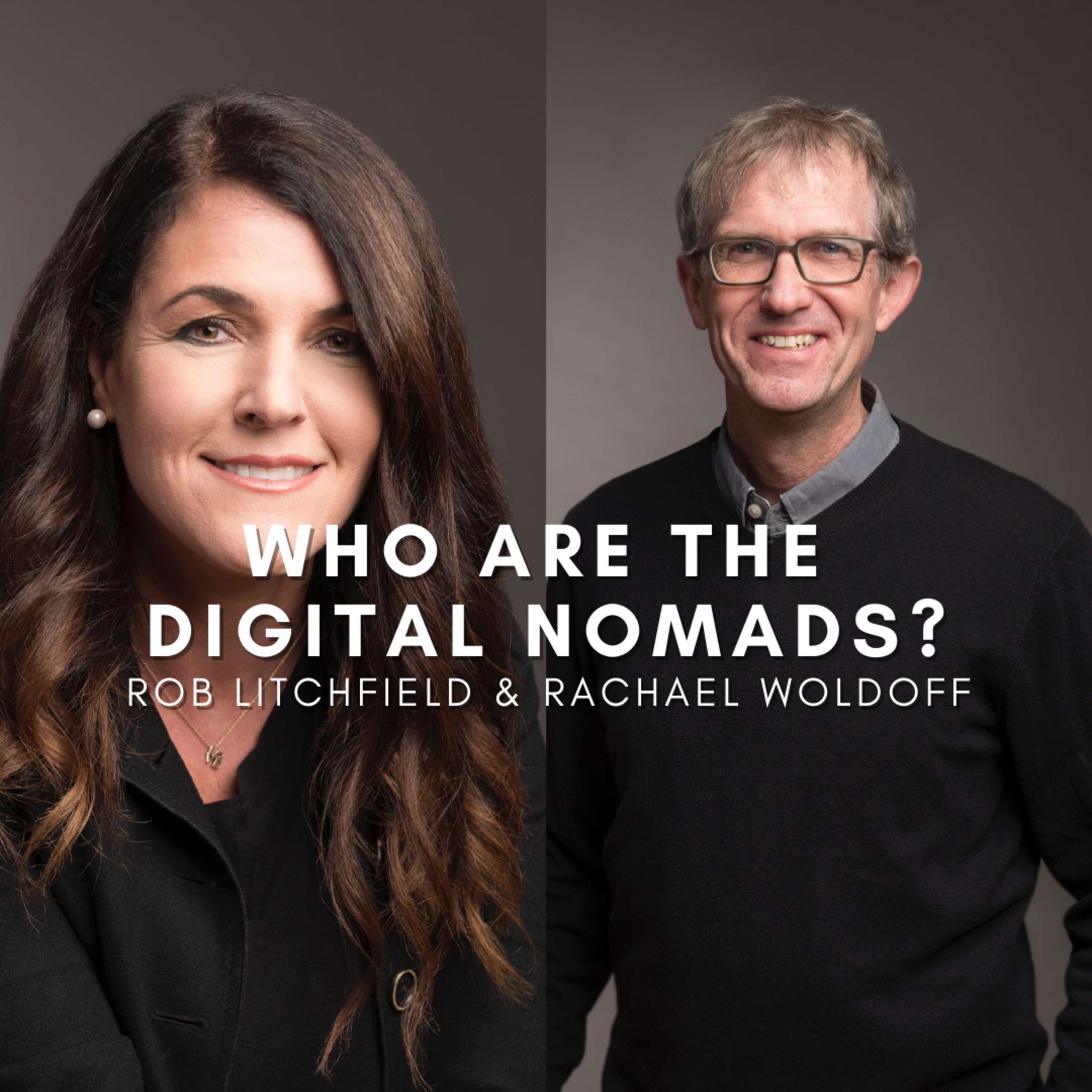 Who are digital nomads? (Professors Rob Litchfield & Rachael Woldoff) - podcast episode cover