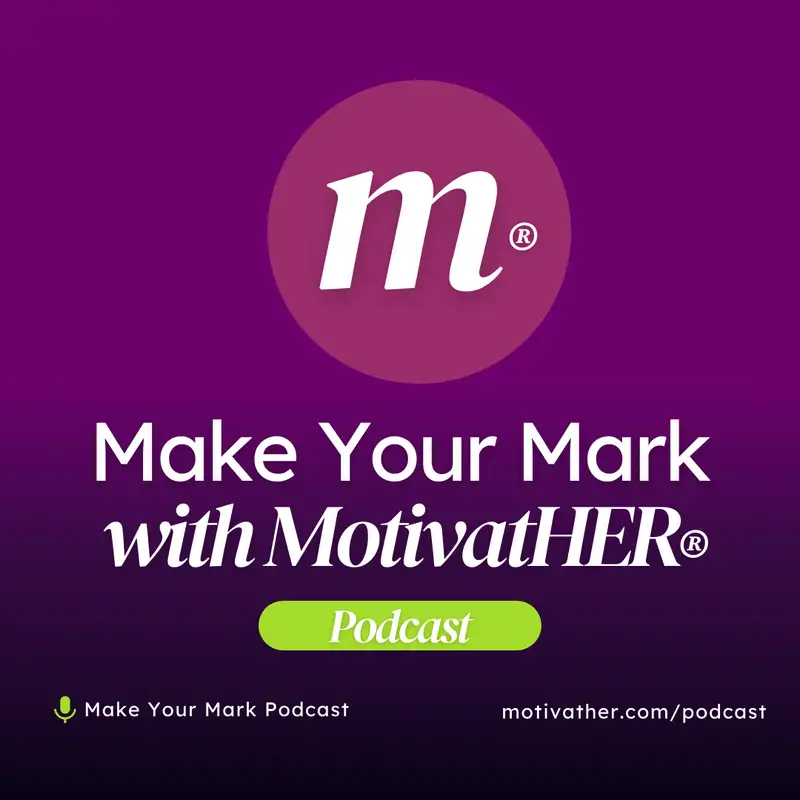 Make Your Mark with MotivatHER®