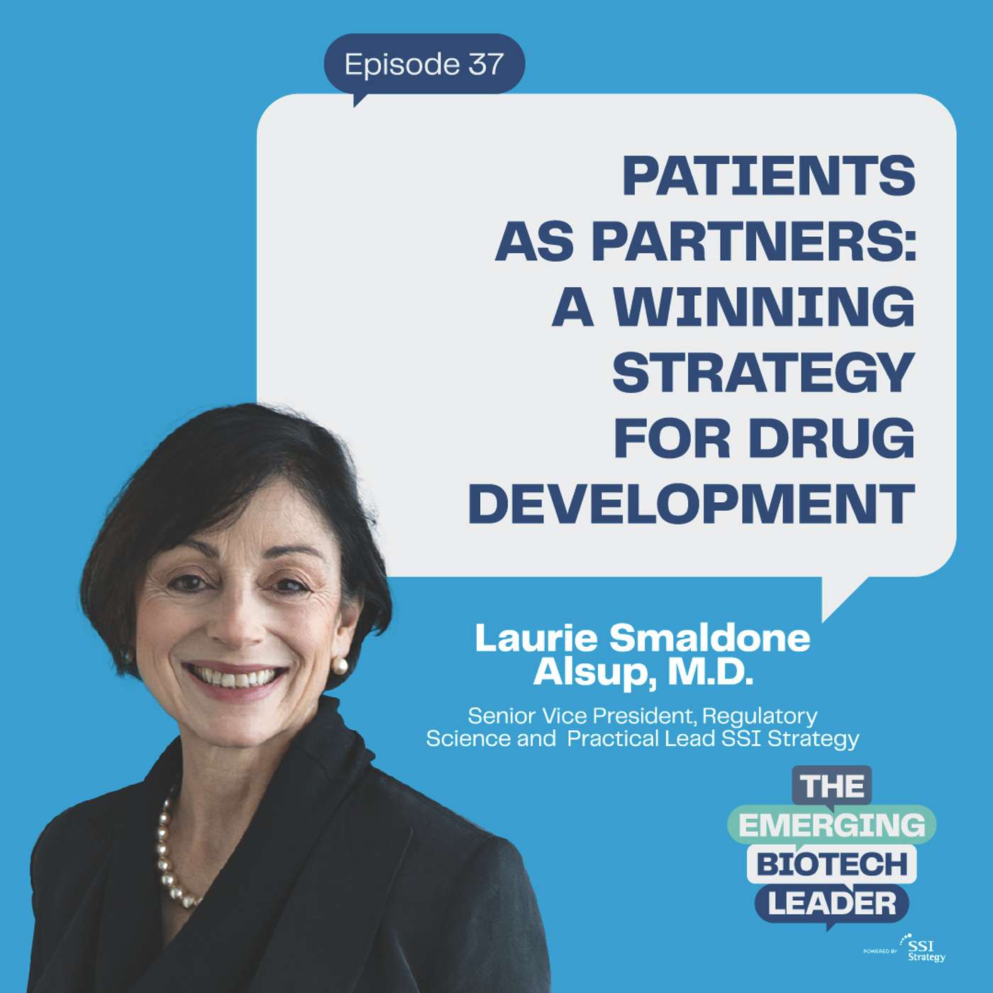 Patients as Partners: A Winning Strategy for Drug Development - Laurie Smaldone-Alsup: 37