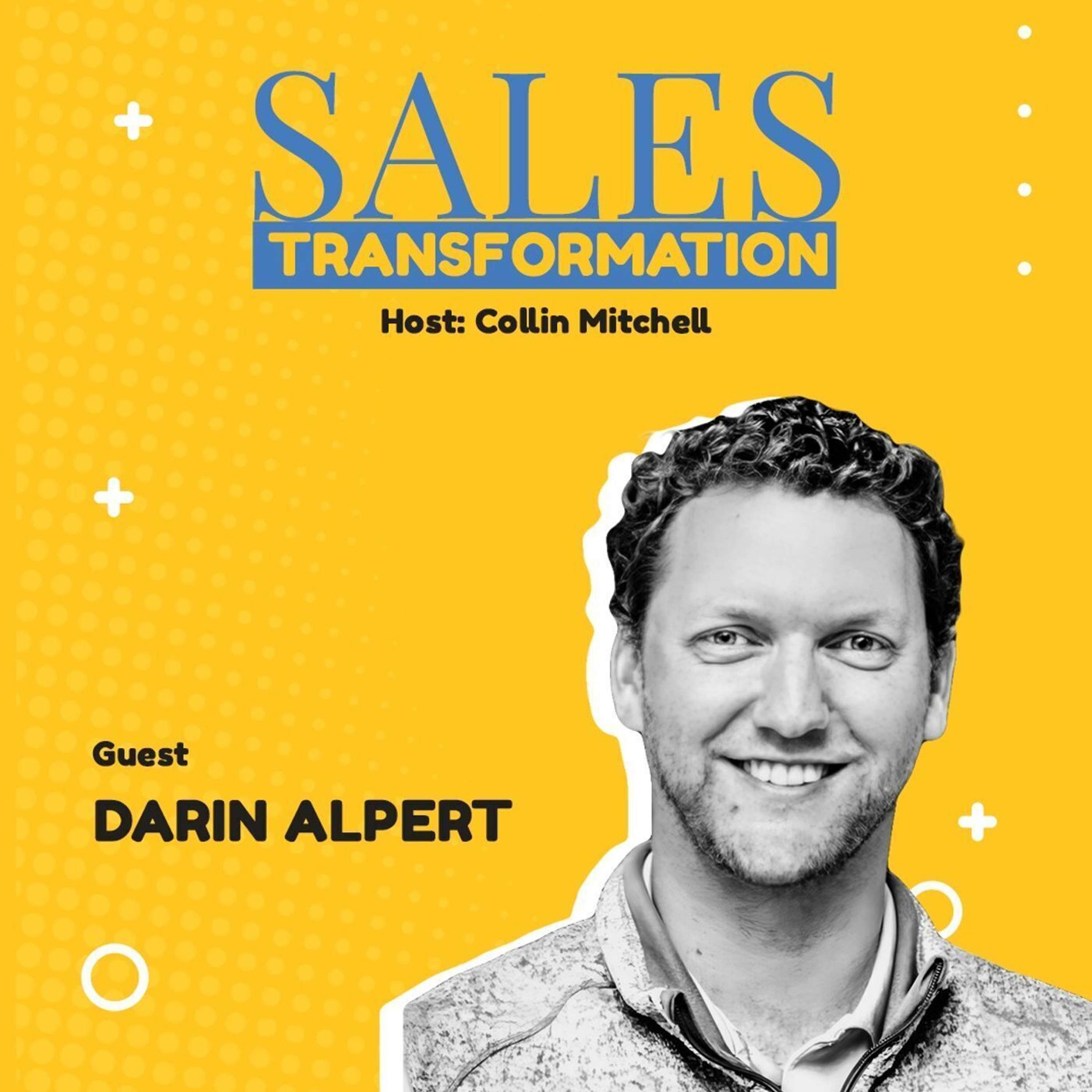 #485 S2 Episode 354 - SHIFT TO REVERSE: Reverse Engineering In Life And In Sales With Darin Alpert