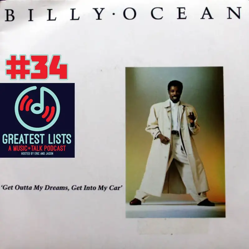 S1 #34 "Get Outta My Dreams, Get Into My Car" by Billy Ocean