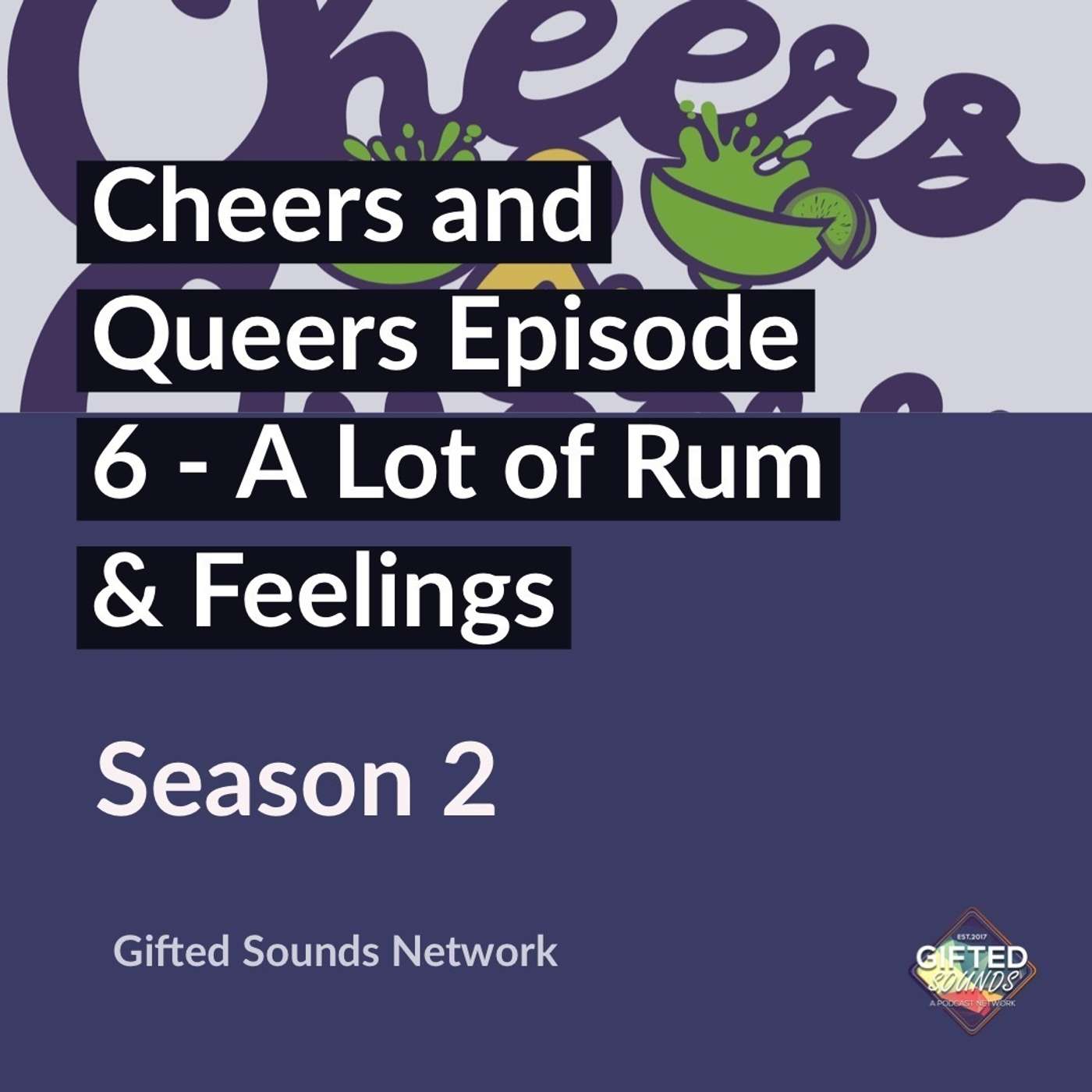 Cheers and Queers S2 Ep 1 - A Lot of Rum & Feelings Cheers and Queers S2 Ep 1 - A Lot of Rum & Feelings
