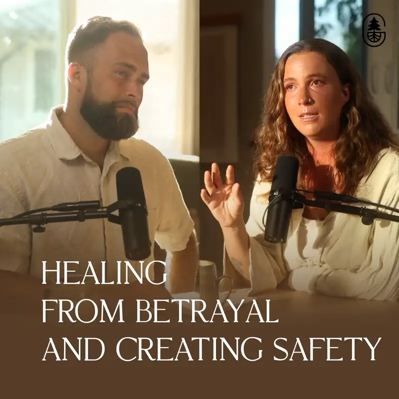 Healing From Betrayal and Creating Safety