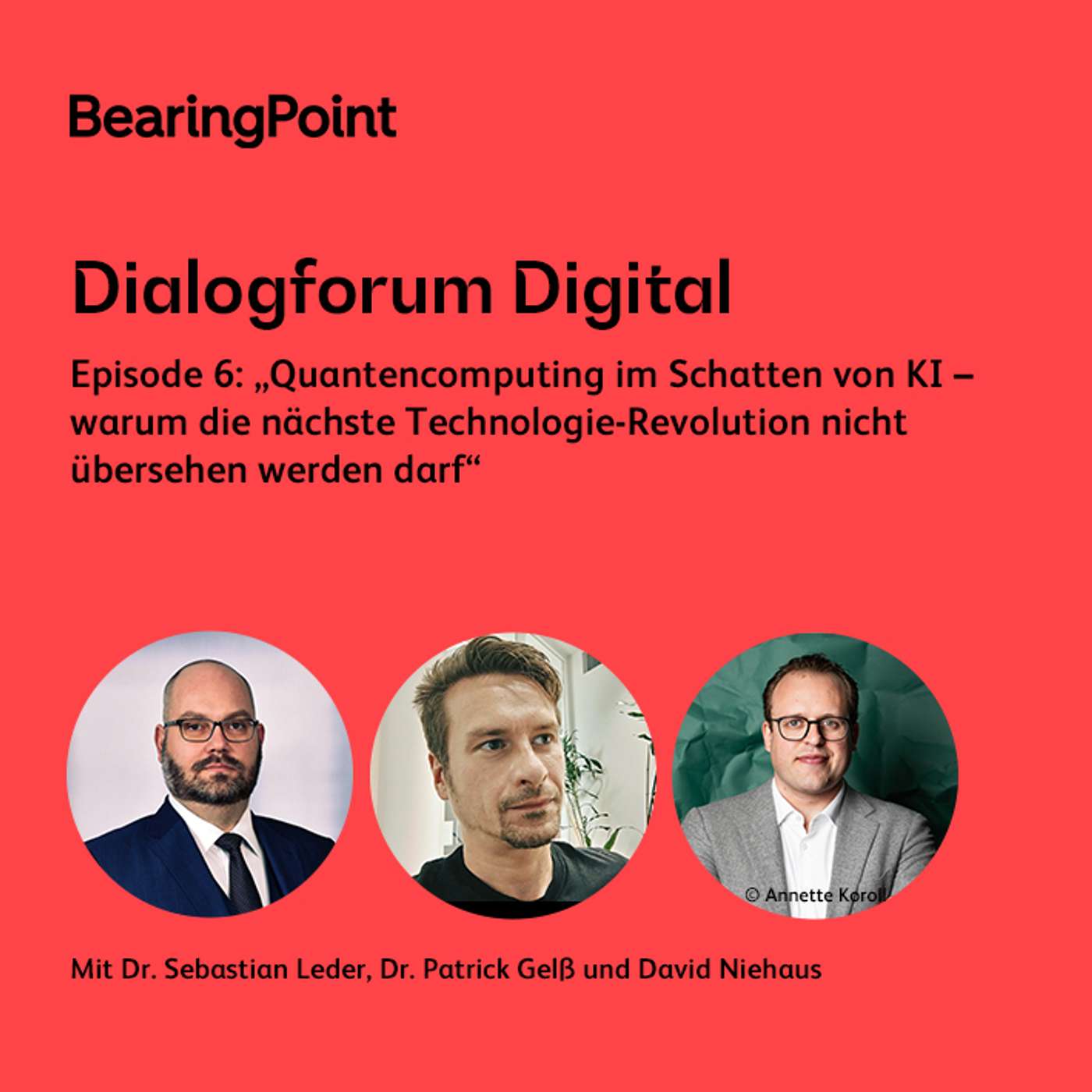 Dialogforum Digital – Episode 6: „Quantencomputing im Schatten von KI – warum die nächste Technologie-Revolution nicht übersehen werden darf“