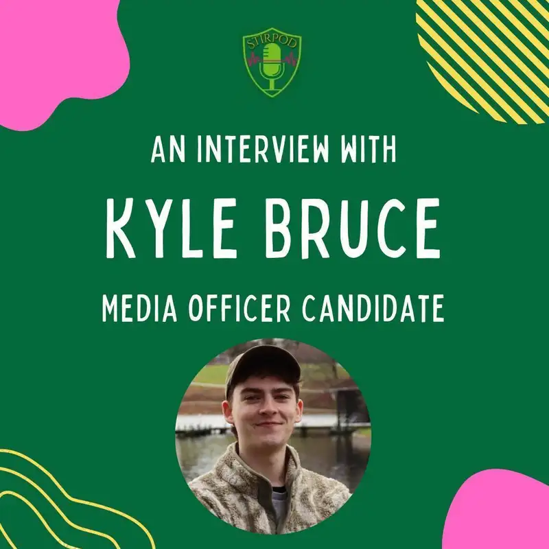 Union Election Interview: Kyle Bruce