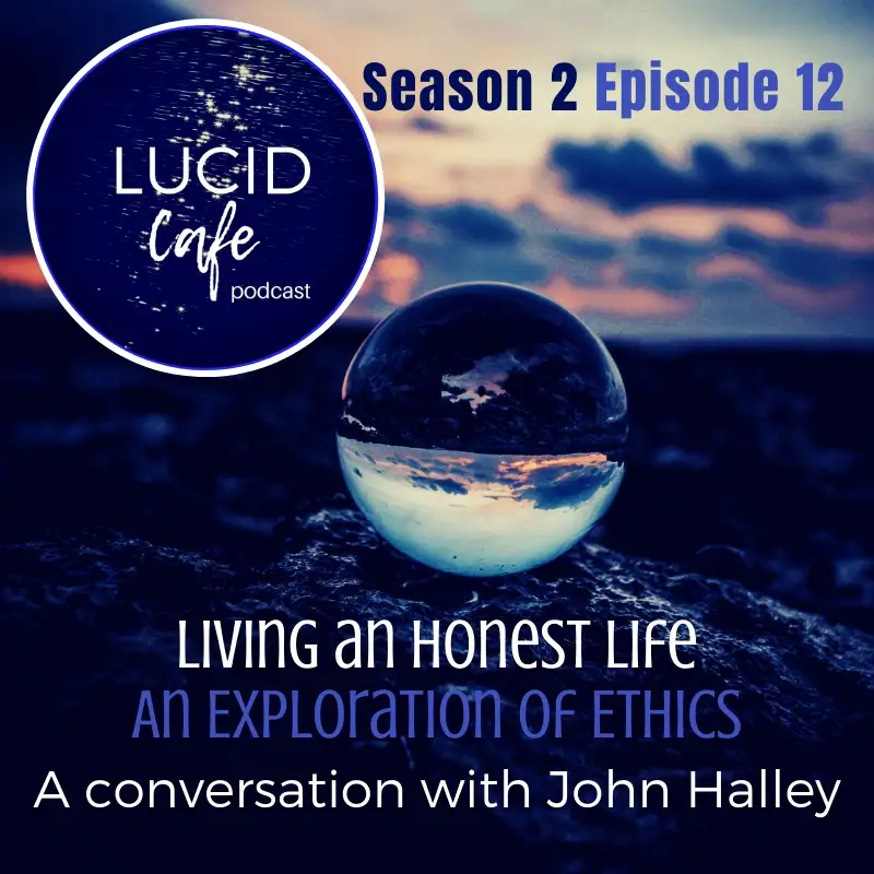 Living An Honest Life: An Exploration of Ethics