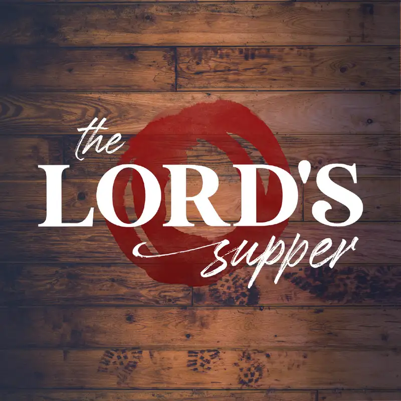 The Lord's Supper 08.01.21