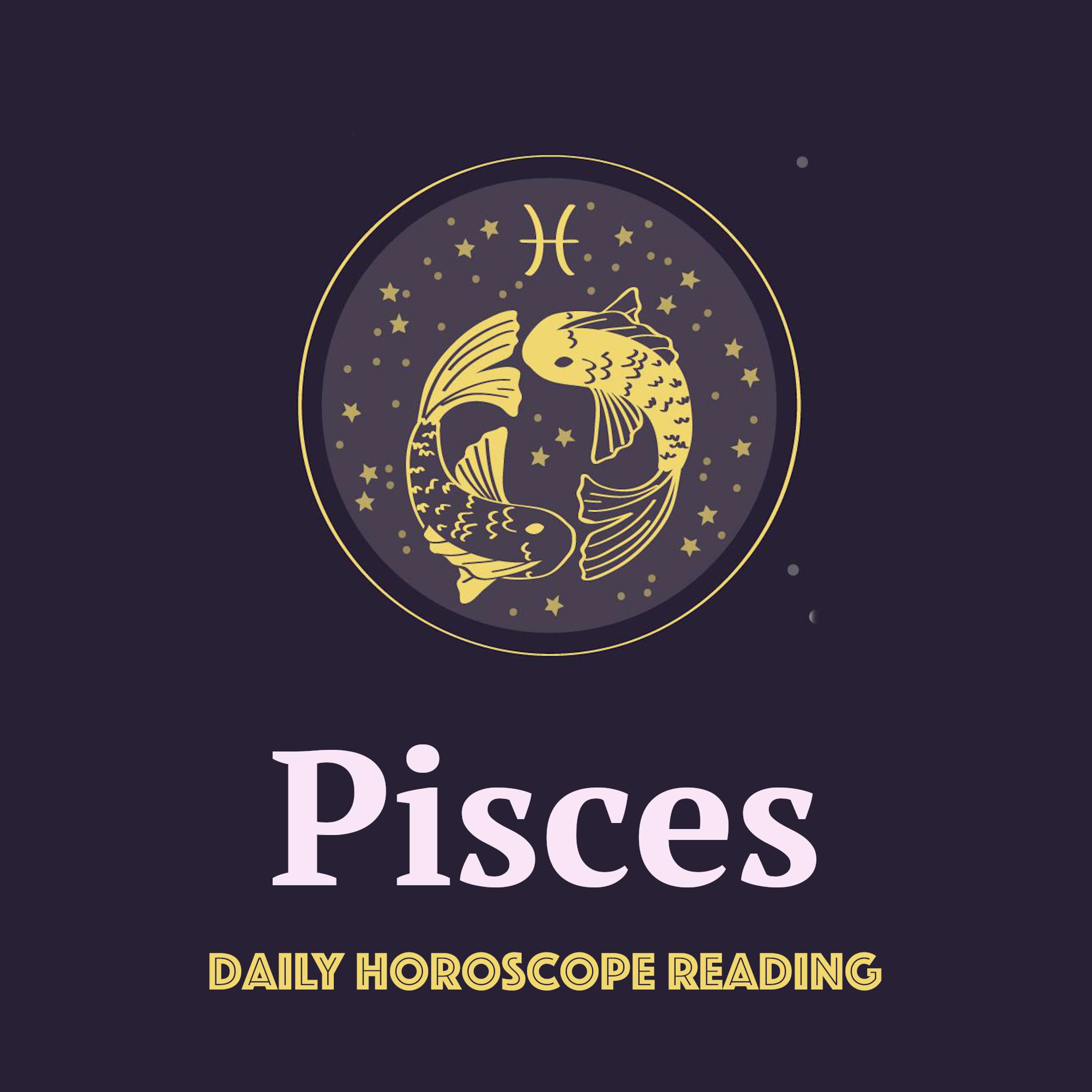 PISCES DAILY HOROSCOPE READING