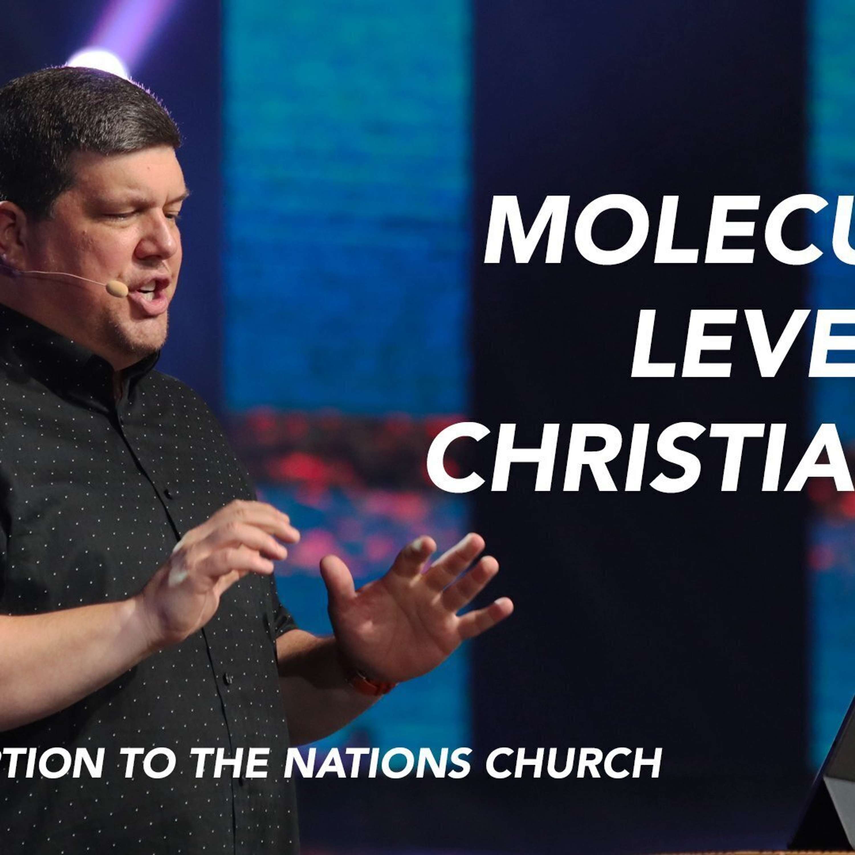 The Molecular Level of Christianity