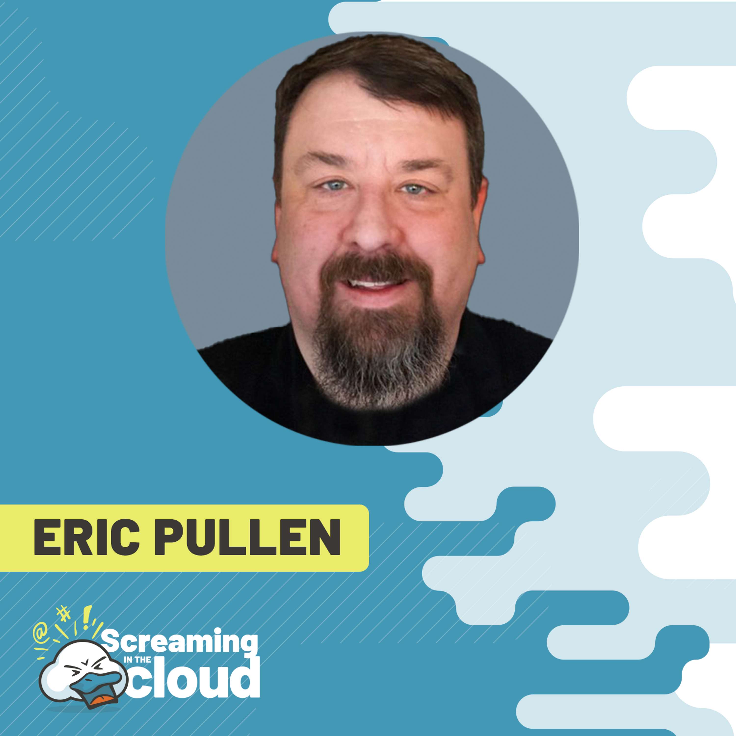 Navigating the Cloud-First World with Eric Pullen - podcast episode cover