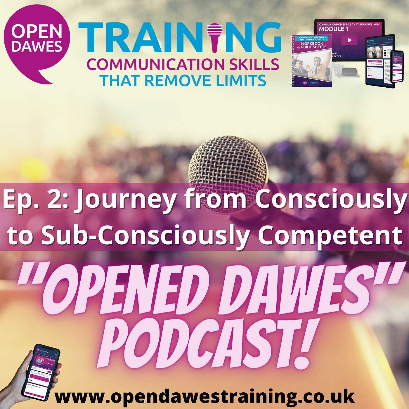 "Opened Dawes" Podcast Ep 2: Journey from Consciously to Sub-Consciously Competent episode artwork