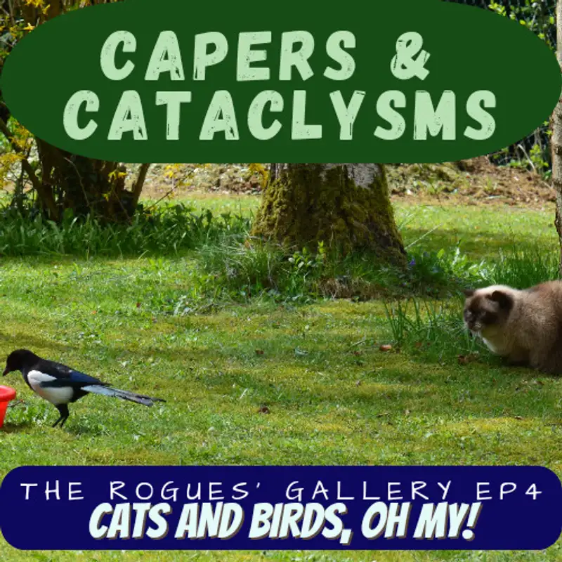 Capers and Cataclysms - The Rogues' Gallery Part 4