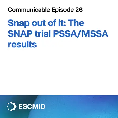 Artwork for Communicable E26: SNAP out of it: Rethinking anti-staphylococcal penicillins for S. aureus bacteremia - the SNAP trial PSSA/MSSA results