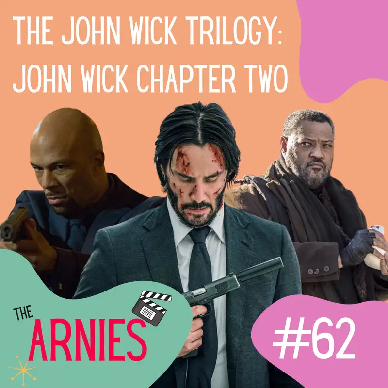 The John Wick Trilogy: John Wick Chapter Two