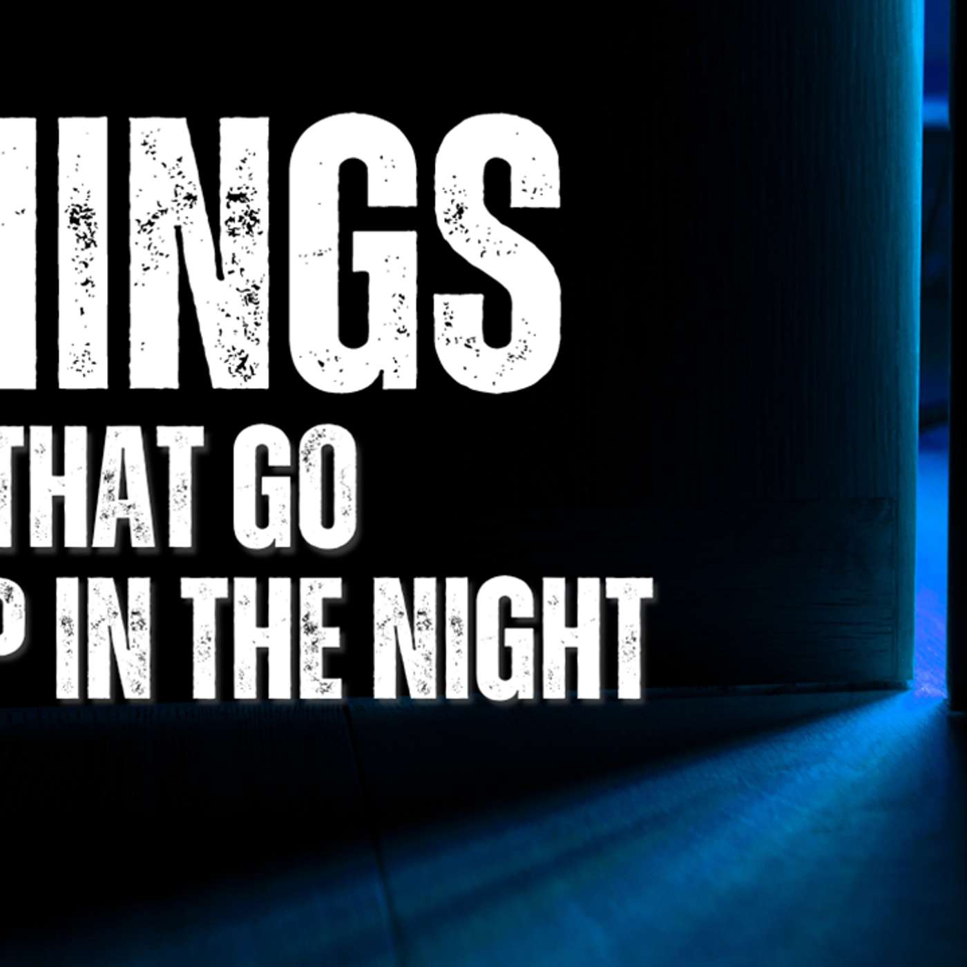 Things That Go Bump in the Night - Todd Blanton Things That Go Bump in the Night - Todd Blanton