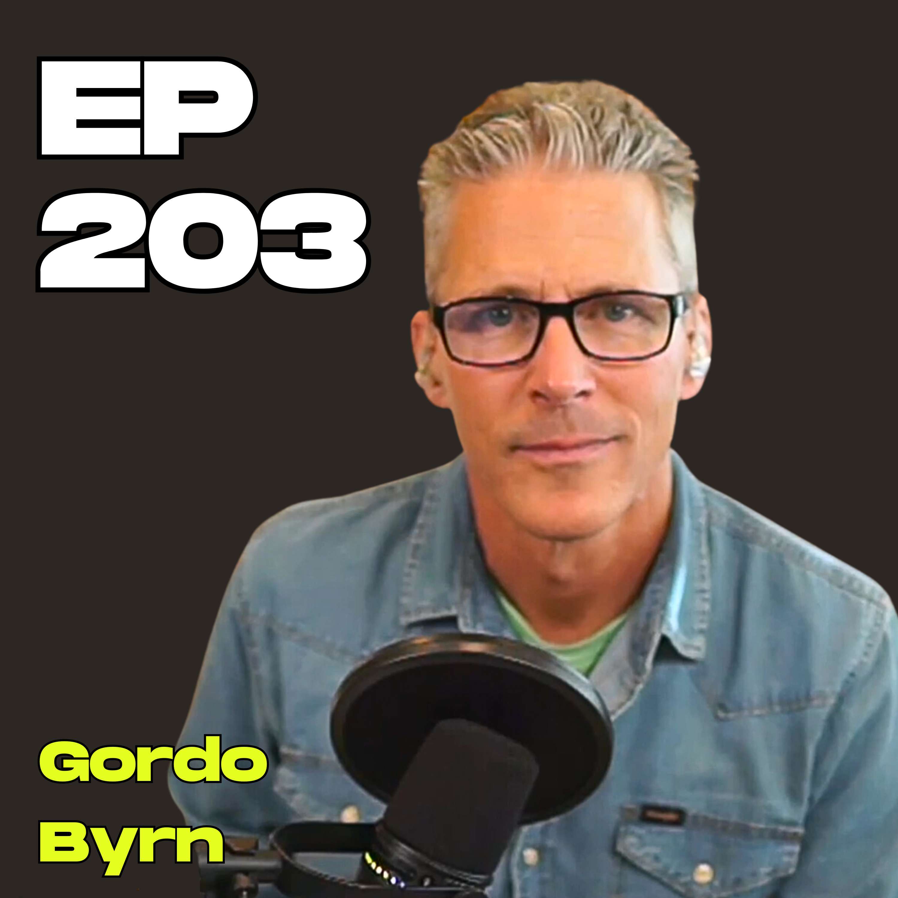 #203 - A Thousand Day Journey to Elite Performance with Gordo Byrn