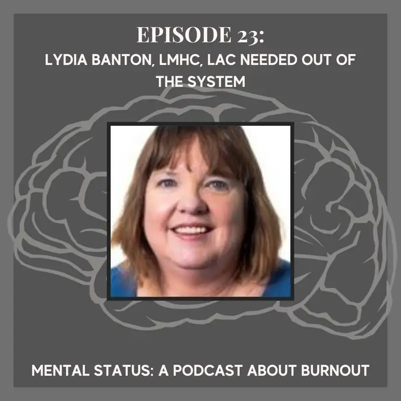 MS23: Lydia Banton, LMHC, LAC Needed Out of the System